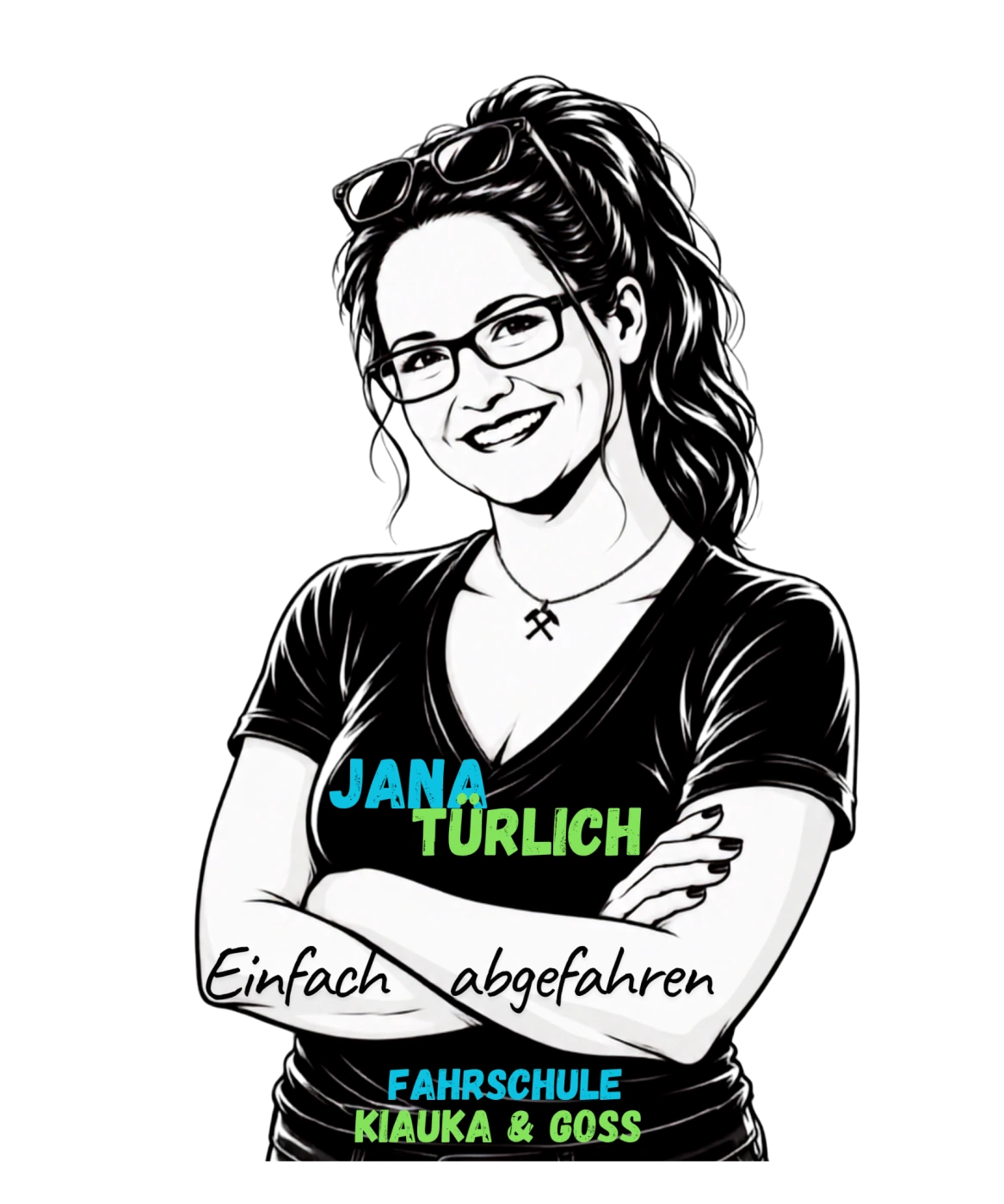 Jana Türlich, Fahrlehrerin der Fahrschulen Kiauka & Goss in Gelsenkirchen — illustriert, mit dem Schriftzug „Einfach abgefahren“